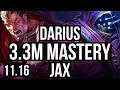DARIUS vs JAX (TOP) | Rank 4 Darius, 3.3M mastery, 700+ games, 4/1/3 | BR Challenger | v11.16