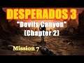 Desperados 3 - Mission 7 "Devil’s Canyon" (Chapter 2)