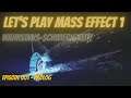 [Deutsch] E001 | Let's Play Mass Effect 1 | Wahnsinn | Prolog