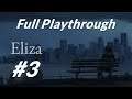 Eliza (Steam) Playthrough [Part 3]