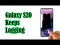 How to fix Galaxy S20 that keeps lagging after Android 11 update