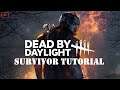INTRO and SURVIVOR TUTORIAL - Dead by Deadlight