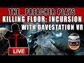 Killing Floor: Incursion Holdout (PSVR) First impressions, With DavestationVR The_Preacher plays