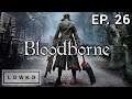Let's play Bloodborne with Lowko! (Ep. 26)