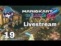 Mario Kart 8 Deluxe Live Stream Part 19