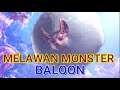 MONSTER HUNTER WORLD EPS 15 MONSTER BALON PAOLUMU(MONSTER BALON)