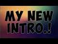 My intro ? Is it good?