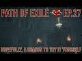 Path of Exile - Hopefully, a Reason to Try It Yourself - Ep 27