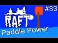 Raft Gameplay #33 : PADDLE POWER | 3 Player Co-op
