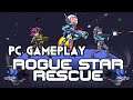 Rogue Star Rescue | PC Gameplay