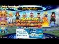Super Dragon Ball Heroes World Mission intel G3220 Duel Core Graphics Hd 512mb ram8gb