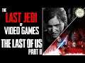 The Last Of Us Part II is The Last Jedi of Video Games