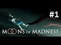 THE NIGHTMARE BEGINS - Moons of Madness Part 1 + Update Ramble