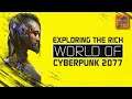 The World of Cyberpunk 2077 Explained || PS2P Episode 42
