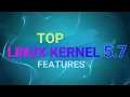 Top Linux Kernel 5.7 Features