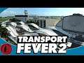 Transport Fever 2! DETAILED PASSENGER AIRPORT, TRAIN & BUS STATION SPEED BUILD!