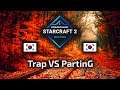 Trap VS PartinG - PvP - DreamHack Masters Fall 2020 Korean Play-ins - polski komentarz