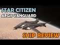 Aegis VANGUARD Warden Review | Star Citizen