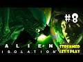 Alien Isolation Let's Play (Live Alien Isolation Blind Playthrough) - Part 8 #twitch