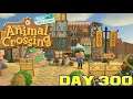 Animal Crossing: New Horizons Day 300