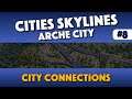 Cities Skylines - How To Improve City Connections - Episode 8