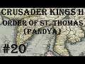 Crusader Kings 2 - Holy Fury: Order of St. Thomas (Pandya) #20