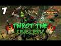DEATH TO THE UNDEAD! Total War: Warhammer 2 - Throt the Unclean - Mortal Empires Campaign #7