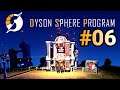 実況 ワンオペ工場長、ダイソンスフィアに挑む！！「Dyson Sphere Program」#06
