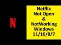 How To Fix Netflix Not Open Not Working Issue Windows 11 / 10 / 8 / 7
