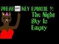 Katie Bat - PRESS ANY KEY ep. 9:  The Night Sky is Empty
