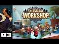 Let's Play Little Big Workshop - PC Gameplay Part 3 - So Much Room For Activities!