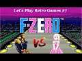 Let's Play Retro Games from my Childhood pt. 7 - F-Zero (SNES)