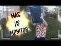 MAC vs MONITOR