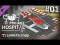 Project Hospital - Traumatology Department - Novo Hospital! ep 01