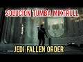 ⚠️Puzzle y cobre resuelto tumba MIKTRULL star wars jedi fallen order Guia DESBLOQUEAR