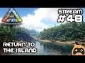 Return to the Island - ARK: Survival Evolved