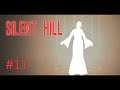 Silent Hill #11 - The Mother of GOD! [FINAL]
