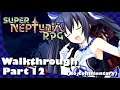 Super Neptunia RPG Gameplay Walkthrough Part 12 [1080p HD] - No Commentary (Steam Version)