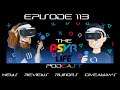 The PSVRlife podcast Episode 113 LIVE!!!