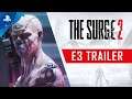 The Surge 2 | E3 Trailer | PS4