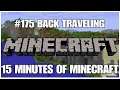 #175 Back traveling, 15 minutes of Minecraft, PS4PRO, gameplay, playthrough