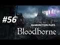 Back on Track ► #56 falmunction plays Bloodborne [LIVE;BLIND]