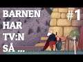 BARNEN HAR TV:n SÅ ... | Old Man’s Journey #1