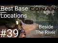 Conan Exiles Best Base Locations #39 Beside The River😁😉😃👍👍👍👍👍👍👍👍👍