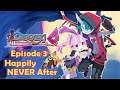 [Disgaea 6 Defiance of Destiny] Episode 3 Full Cutscene & Gameplay | Happily NEVER After!