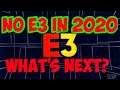 E3 2020 Has Cancelled!!| Future of New Announcements