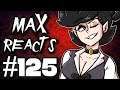 FANMADE VIDEOS - Max Reacts 125