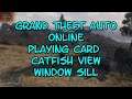 Grand Theft Auto ONLINE Playing Card 11 Catfish View Window Sill