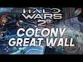 Great Wall of Colony | Halo Wars 2 Multiplayer
