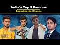 India's Top 5 Famous Experiments Youtuber , experiment king, crazy xyz , mr Indian hacker